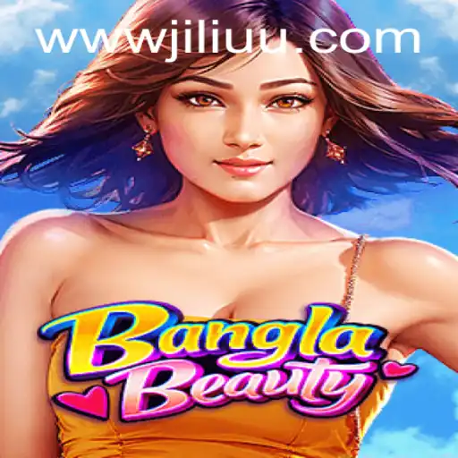 Discover the Exciting World of BanglaBeauty Game at JiLiUU.COM