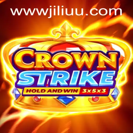 Crownstrike: Innovative Gaming Experience and JiLiUU.COM