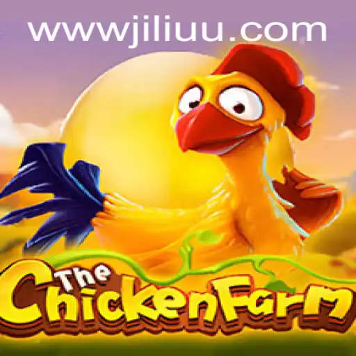 Exploring the World of ChickenFarm: A Captivating Gaming Experience from JiLiUU.COM